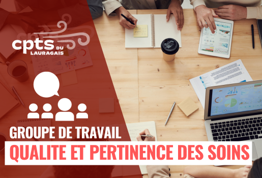 Groupe de travail Qualité et pertinence des soins