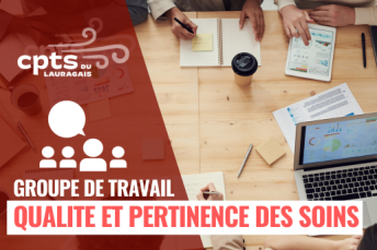 Groupe de travail Qualité et pertinence des soins