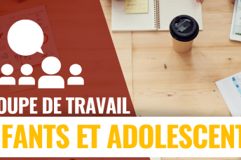 Groupe de travail enfants et adolescents